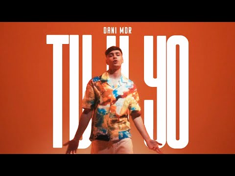 Dani MDR - Tú y yo  (Videoclip Oficial)