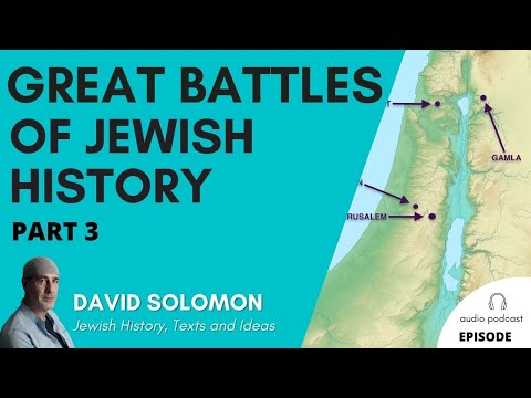 Great Battles of Jewish History #3 - Collected Talks of David Solomon #68