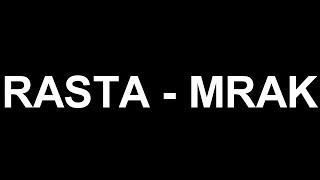 Rasta x DJ LINK - Mrak (TEKST)