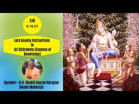 Lord Ananta Instructions to Citraketu | SB-6.16.51-English|| H.H Bhakti Gaurav Narayan Swami Maharaj