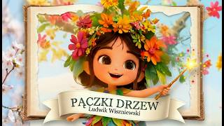 Ludwik Wiszniewski - Idzie wiosenka | Pączki drzew 🪄✨🌱🌳✨ Animowana poezja 🎨✨ Piosenka dla dzieci 🔈🎼