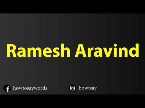 How To Pronounce Ramesh Aravind