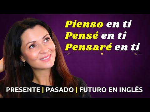 Los Verbos más Comunes en el Tiempo Presente, Pasado y Futuro en Inglés | Inglés Para Principiantes