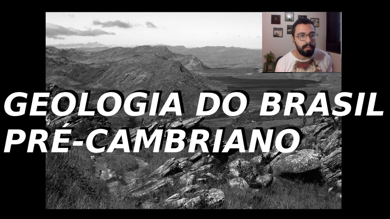 Pré-Cambriano no Brasil: Crátons, Províncias e Ciclo Brasiliano [GB 2]