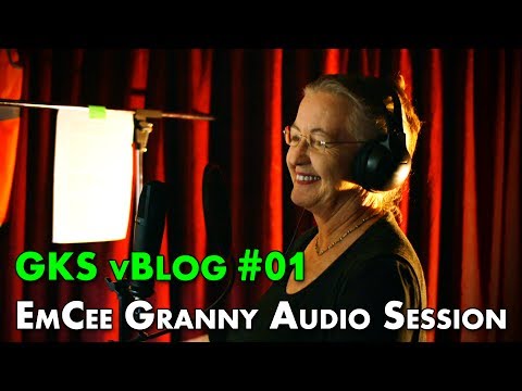 GKS vBlog #01 - EmCee Granny Audio Session