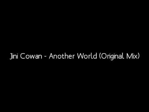 Jini Cowan - Another World (Original Mix)