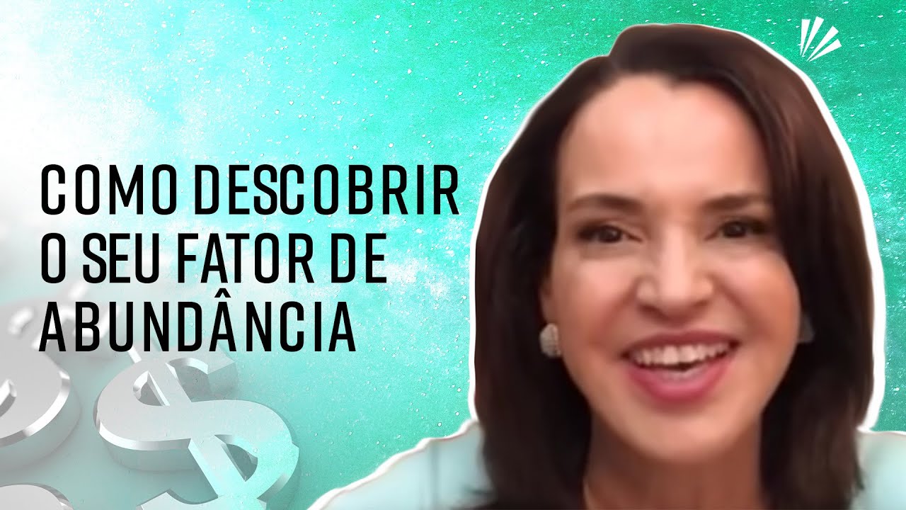 Prosperidade Financeira: 4 Sinais Para Você Descobrir seu fator de Abundância e Atrair Prosperidade