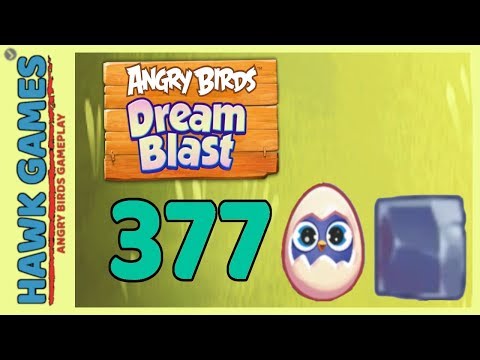 Angry Birds Dream Blast Level 377 - Walkthrough, No Boosters