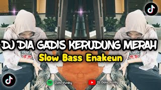 Download lagu DJ DIA GADIS BERKERUDUNG MERAH SOUND JEDAG JEDUG VIRAL FYP TIKTOK | SOUND MLBB SLOW BASS MENGKANE🎧 mp3