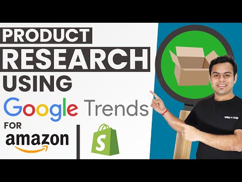 How to Find & Vet Amazon FBA Products with Google TRENDS for Amazon FBA || SHOPIFY