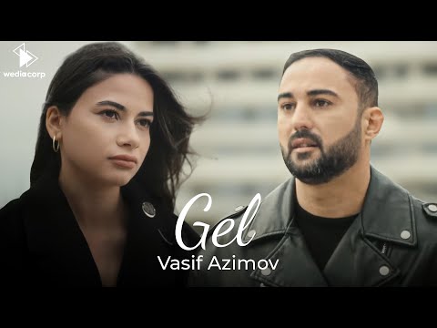 Vasif Azimov - Gel (Official Video)