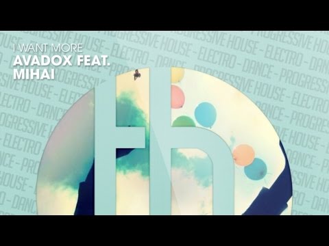 AVADOX Feat. MIHAI - I WANT MORE (Official)