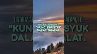 Download lagu KUNCI KHUSYUK DALAM SHALAT - Ustadz Abu Yahya Badrusalam, Lc #ceramah #religion #dakwah mp3