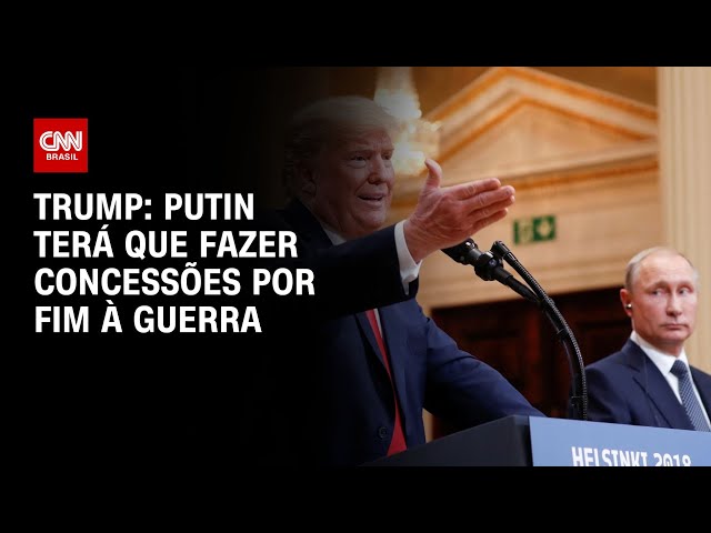 Trump: Putin terá que fazer concessões por fim à guerra | WW