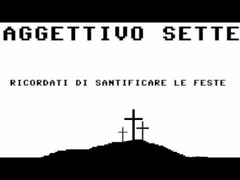 AGGETTIVO SETTE - NON AVRAI ALTRO DIO ALL'INFUORI DI ME