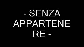 Senza Appartenere Music Video