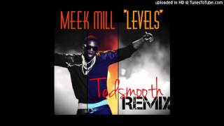 &quot;LEVELS&quot; - DJ TEDSMOOTH REMIX - MEEK MILL (CLEAN)