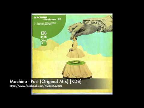 Machino - Post (Original Mix) [KDB Records]