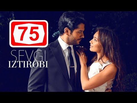 Sevgi Iztirobi / Севги Изтироби 75-Qism (Turk seriali uzbek tilida)