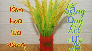Hướng dẫn làm bông lúa vàng bằng ống hút rất đơn giãn