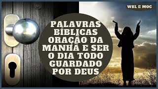 Palavras bíblicas oração da manhã e ser o dia todo guardado por Deus.