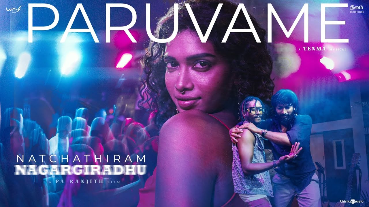 Paruvame Video Song | Natchathiram Nagargiradhu