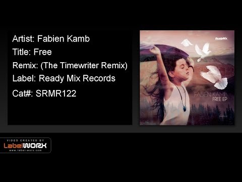 Fabien Kamb - Free (The Timewriter Remix) - ReadyMixRecords [Official Video Clip]