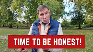 It's Time To Be Honest With You