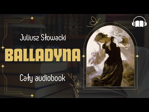 Balladyna. Audiobook. Juliusz Słowacki. Lektura szkolna. Pełna wersja.
