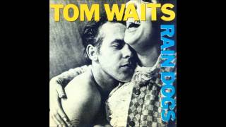 Tom Waits - Anywhere I Lay My Head