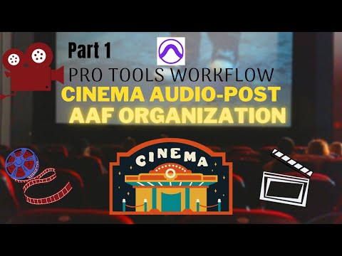 Sound Design AAF Import and Organization in Pro Tools - Part 1