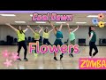 ZUMBA | Flowers | Miley Cyrus | cool down |