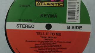 Keyma ‎– Tell It To Me (dub) 1989