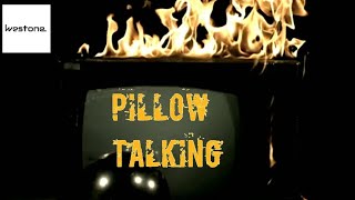 Westone - Pillow Talking video