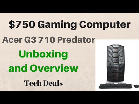 $750 Gaming Computer - Acer G3-710 Predator - i5-6400 - GTX 950 - Unboxing and Overview Video