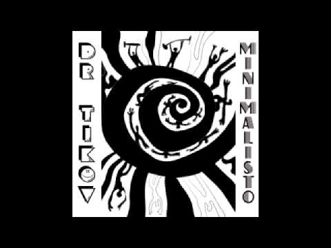 Dr Tikov - Chileno (album Minimalisto)