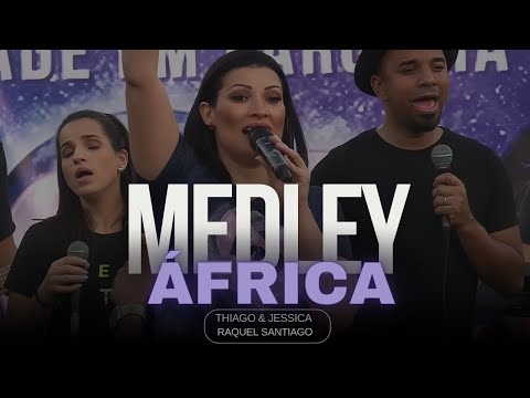 Medley África - Thiago e Jessica, Raquel Santiago MDA Ação social | Troféu Gerando Salvação 2024
