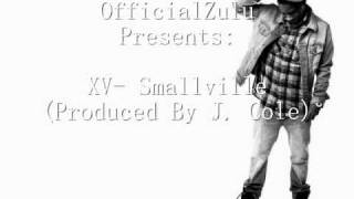 XV- Smallville (Prod. By J. Cole) WITH LYRICS