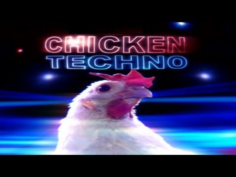 Chick' - Chicken Techno