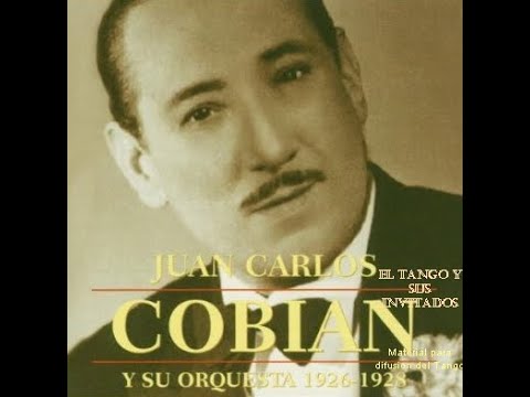 Las Orquestas Típicas (V): Juan Carlos Cobián