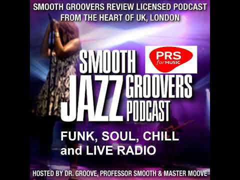 Smooth Groovers Licensed Podcast Season 17 - Beyond the Groove Series Ep258