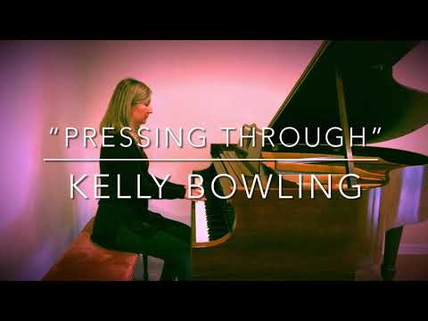 Pressing Through | Inspirational Piano Music Video | Kelly Bowling