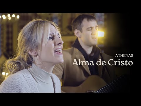 Alma de Cristo - Athenas | Música Católica