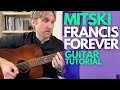 Francis Forever By Mitski Guitar Tutorial Guitar Lessons With Stuart