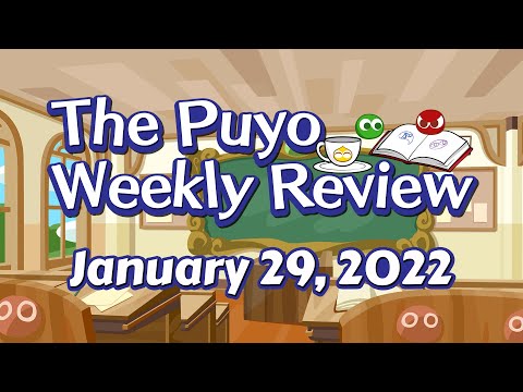 The Puyo Weekly Review: January 29, 2022