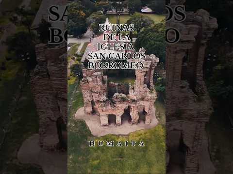 Las famosas ruinas de la iglesia San Carlos de  Borromeo de Humaitá / Ñeembucú