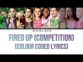 Fired Up (Competition) By ZOMBIES (Colour Coded Lyrics)