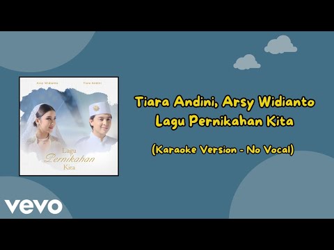 Tiara Andini, Arsy Widianto - Lagu Pernikahan Kita (Karaoke Version - No Vocal)