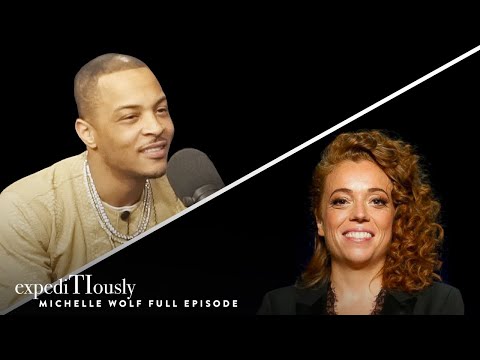 No Boundaries with Michelle Wolf and T.I. | expediTIously Podcast