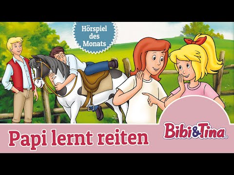 Bibi & Tina - Papi lernt reiten (Folge 3) | HÖRSPIEL DES MONATS DEZEMBER
